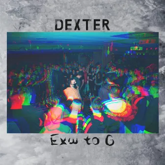 Exw to G by Dexter