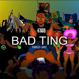 Bad Ting by Niko Jay