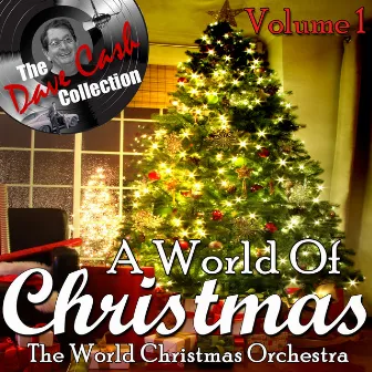 A World Of Christmas Volume 1 - [The Dave Cash Collection] by The World Christmas Orchestra