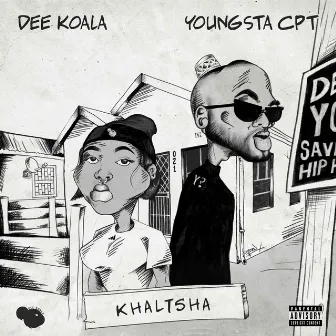 Khaltsha (feat. YoungstaCPT) by Dee Koala