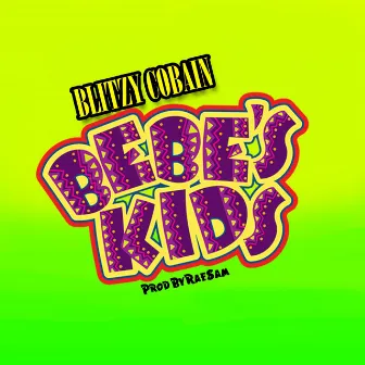 Bebe's Kids by Blitzy Cobain