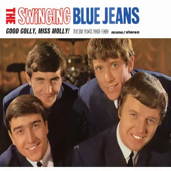 Good Golly, Miss Molly!: The EMI Years 1963-1969 by The Swinging Blue Jeans