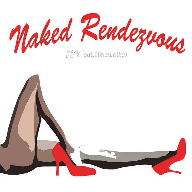 Naked Rendezvous (feat. Minewette)