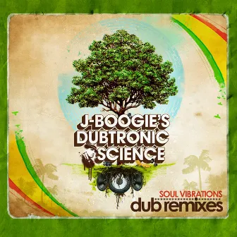 Soul Vibrations Dub Remixes by J Boogie's Dubtronic Science