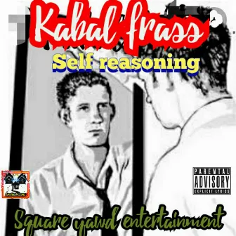 Self Reasoning by Kabal Frass