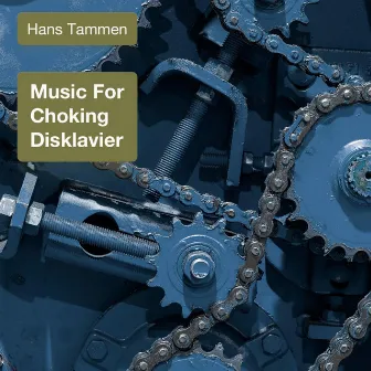 Music For Choking Disklavier by Hans Tammen