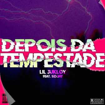 Depois da Tempestade by Lil Jukloy