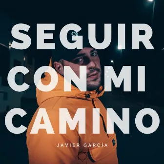 Seguir Con Mi Camino by Javier García