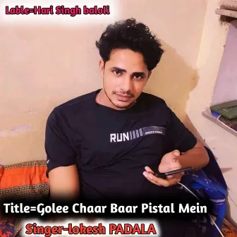 Golee Chaar Baar Pistal Mein (Rajasthani) by 