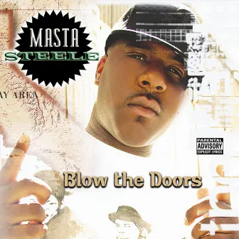 Blow The Doors by Masta Steele