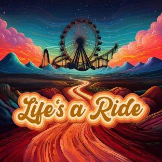 Life's A Ride by Big Lou