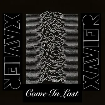 Come in Last by Xavier