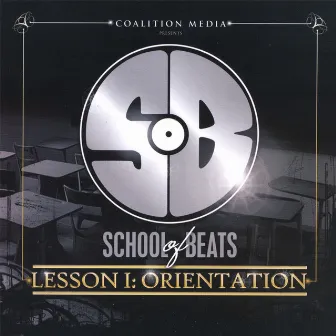 Lesson I: Orientation by School of Beats