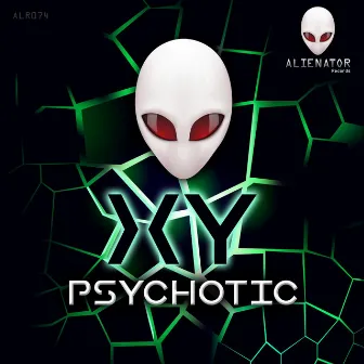 Psychotic by XY