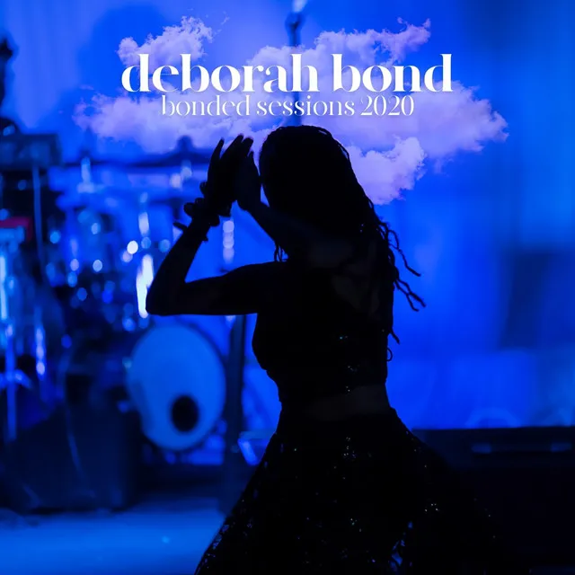 Deborah Bond: Bonded Sessions 2020 (Live Version)