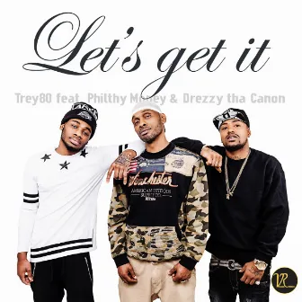 Lets Get It (feat. Philthy Money & Drezzy Tha Canon) by Unknown Artist