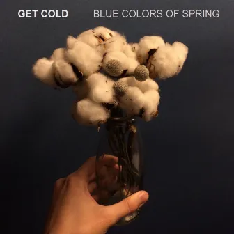 Blue Colors Of Spring by Get Cold