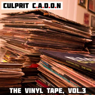 The Vinyl Tape, Vol. 3 by Culprit C.A.D.O.N