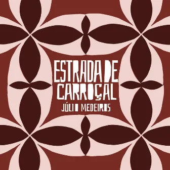 Estrada de Carroçal by Júlio Medeiros