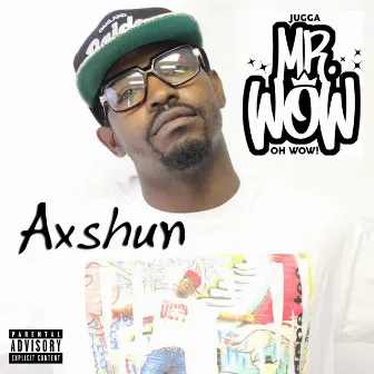 Axshun by Jugga Mr. Wow