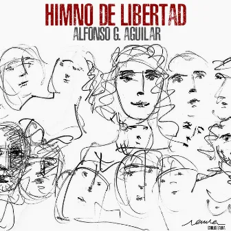 Himno De Libertad by Alfonso G. Aguilar