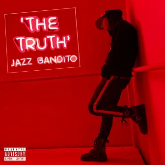 The Truth by Jazz Bandito