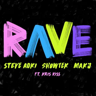 Rave (feat. Kris Kiss) by Showtek