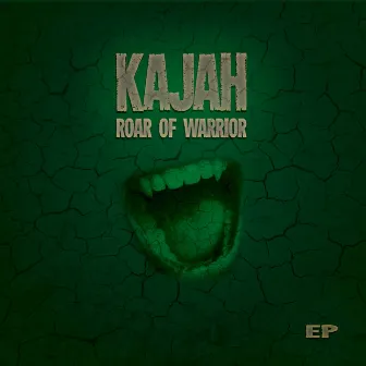 Roar of Warrior - EP by Kajah