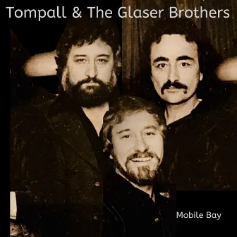 Mobile Bay by Tompall & The Glaser Brothers