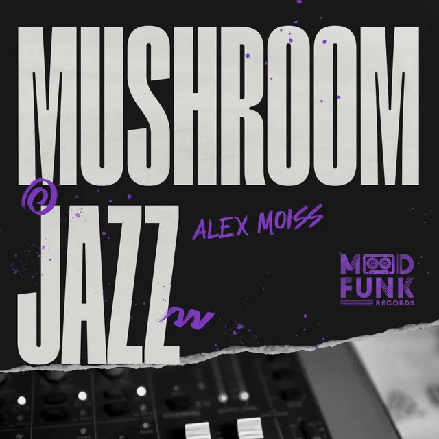 Mushroom Jazz - Edit