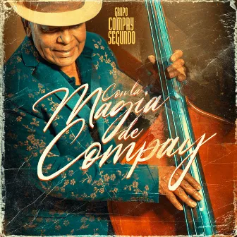 Con la magia de Compay by Grupo Compay Segundo