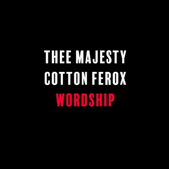 Wordship by Cotton Ferox