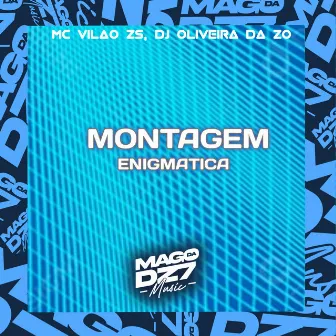 Montagem Enigmatica by DJ OLIVEIRA DA ZO