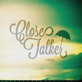 Timbers by Close Talker