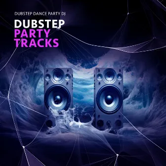 Dubstep Party Tracks by Unknown Artist