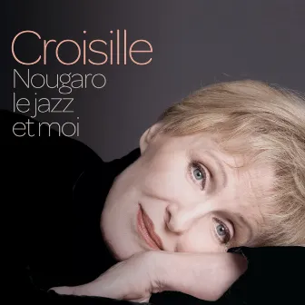 Nougaro, Le Jazz Et Moi by Nicole Croisille