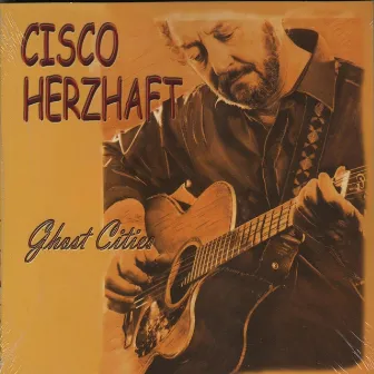 Ghost Cities by Cisco Herzhaft