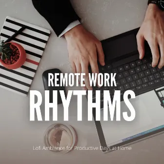 Remote Work Rhythms: Lofi Ambiance for Productive Days at Home by Café Lounge Resort