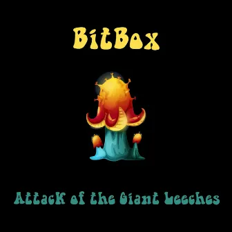 Attack of the Giant Leeches by Bitbox