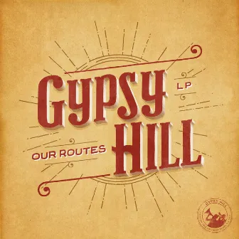 Our Routes by Gypsy Hill