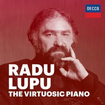 Radu Lupu: The Virtuosic Piano by Radu Lupu