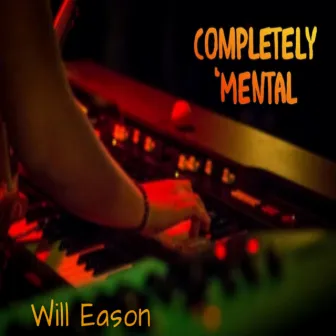 Completely Mental by William James