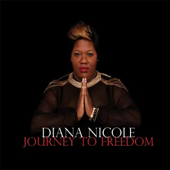 Journey to Freedom by Diana Nicole