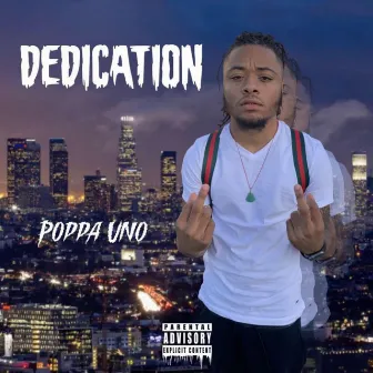 Dedication by Poppa Uno