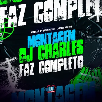 Montagem Dj Charles Faz Completo by MB Mexicano