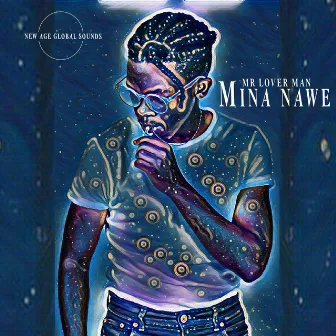 Mina Nawe by Mr Lover Man