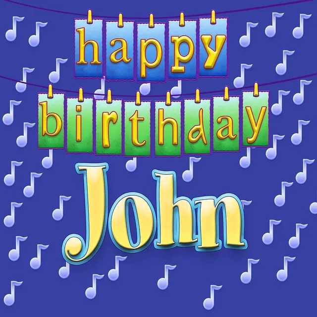 Happy Birthday John - Personalized