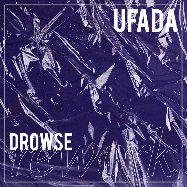 Ufada - Drowse Rework