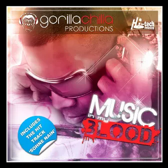 Music In My Blood by Gorilla Chilla