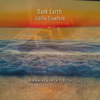 The Adventure of Life by Dark Earth